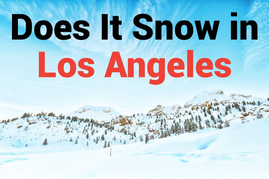 Does it snow in Los Angeles