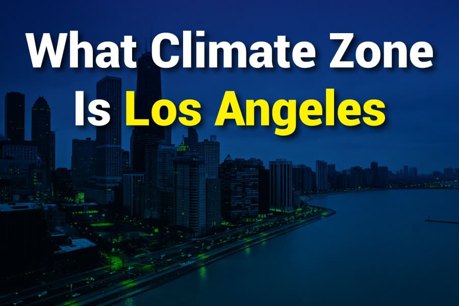 What Climate Zone is Los Angeles