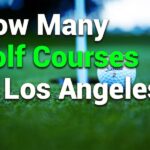 How Many Golf Courses in Los Angeles