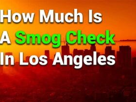 How Much is a Smog Check in Los Angeles