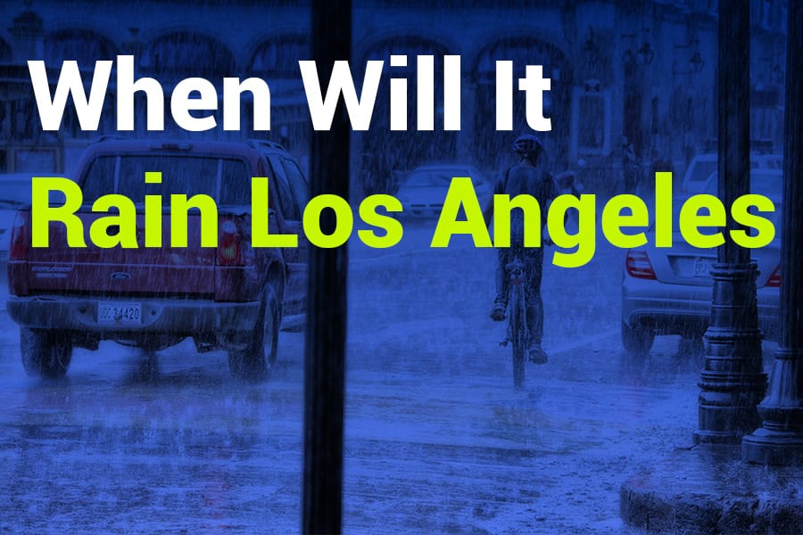 When Will It Rain Los Angeles