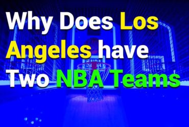 Why Does Los Angeles Have Two NBA Teams