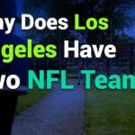 Why Does Los Angeles Have Two NFL Teams