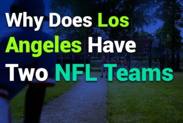 Why Does Los Angeles Have Two NFL Teams