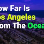 How Far Is Los Angeles from the Ocean