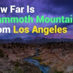 How Far Is Mammoth Mountain From Los Angeles