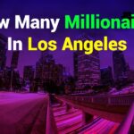 How Many Millionaires in Los Angeles