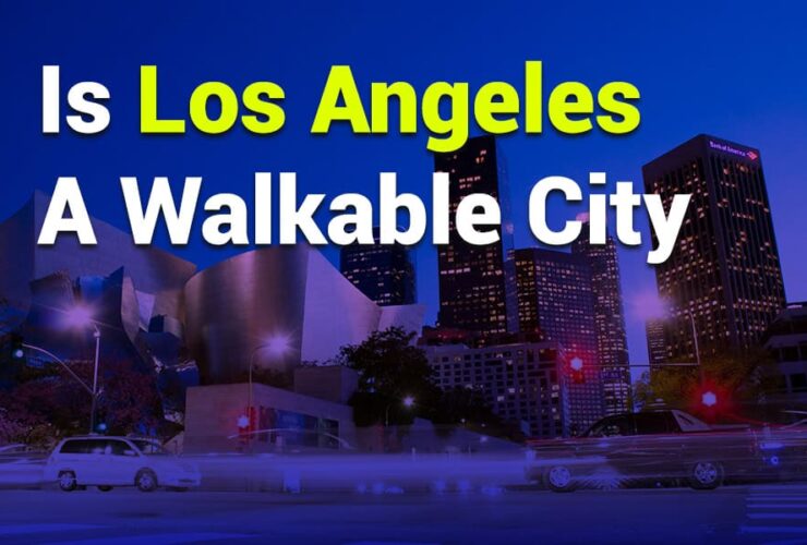 Is Los Angeles a Walkable City