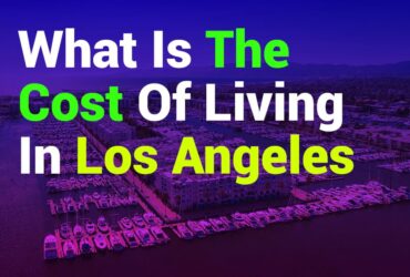 What is the Cost of Living in Los Angeles