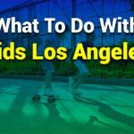 What to Do with Kids Los Angeles