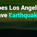 Does Los Angeles Have Earthquakes