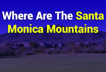 Where Are the Santa Monica Mountains