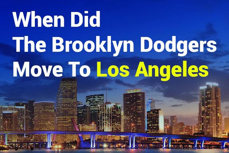 When Did the Brooklyn Dodgers Move to Los Angeles