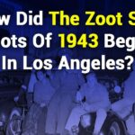 How Did the Zoot Suit Riots of 1943 Begin in Los Angeles
