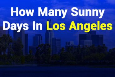 How Many Sunny Days in Los Angeles Each Year