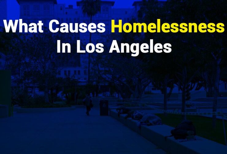 What Causes Homelessness in Los Angeles