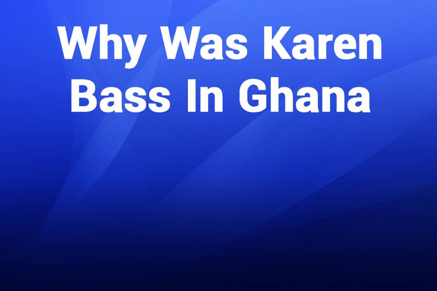 Why Was Karen Bass in Ghana